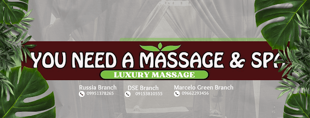 You Need A Massage & Spa - DSE Branch